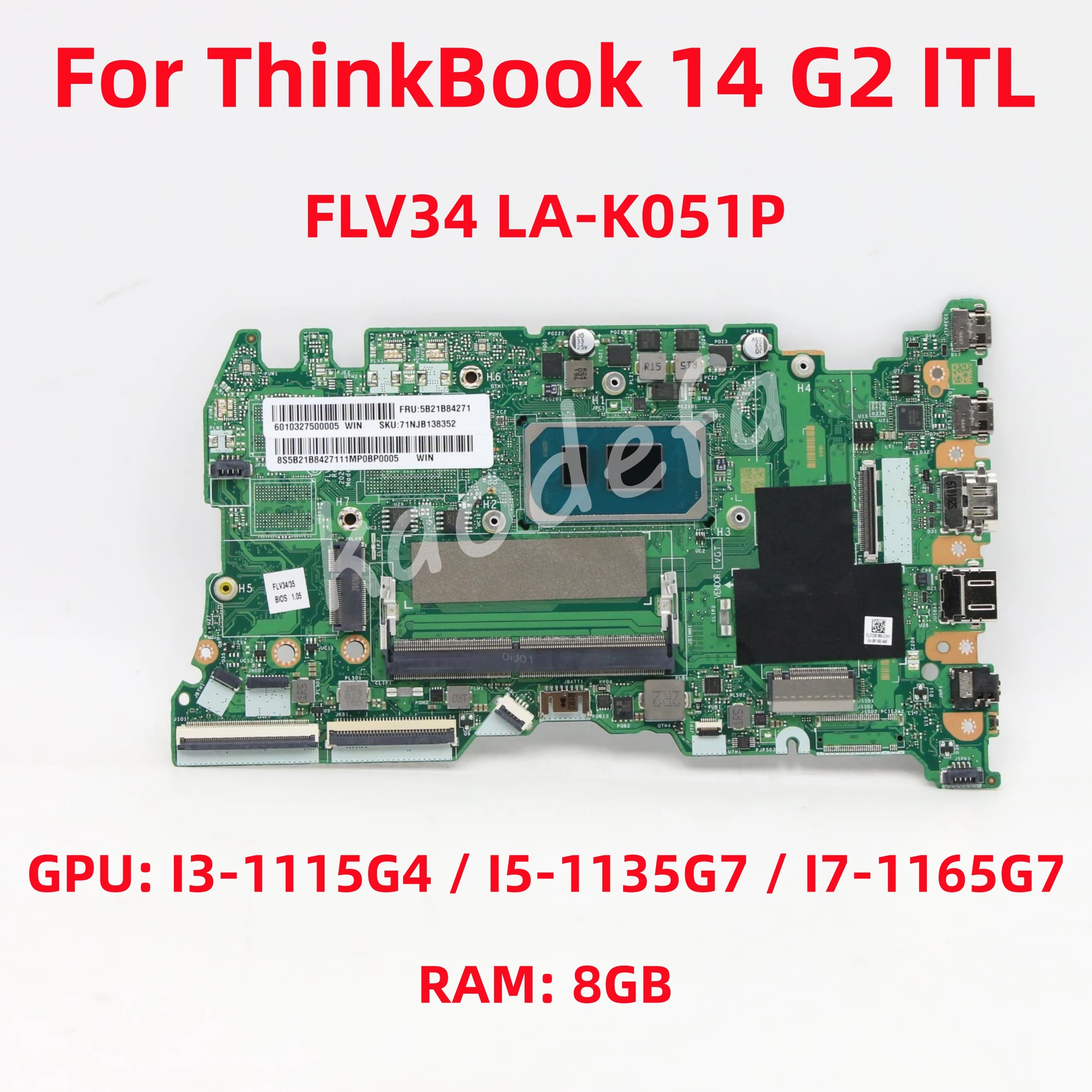 

LA-K051P Mainboard For Lenovo ThinkBook 14 G2 ITL Laptop Motherboard CPU: I3-1115G4 I5-1135G7 I7-1165G7 RAM: 8GB 100% Test Ok