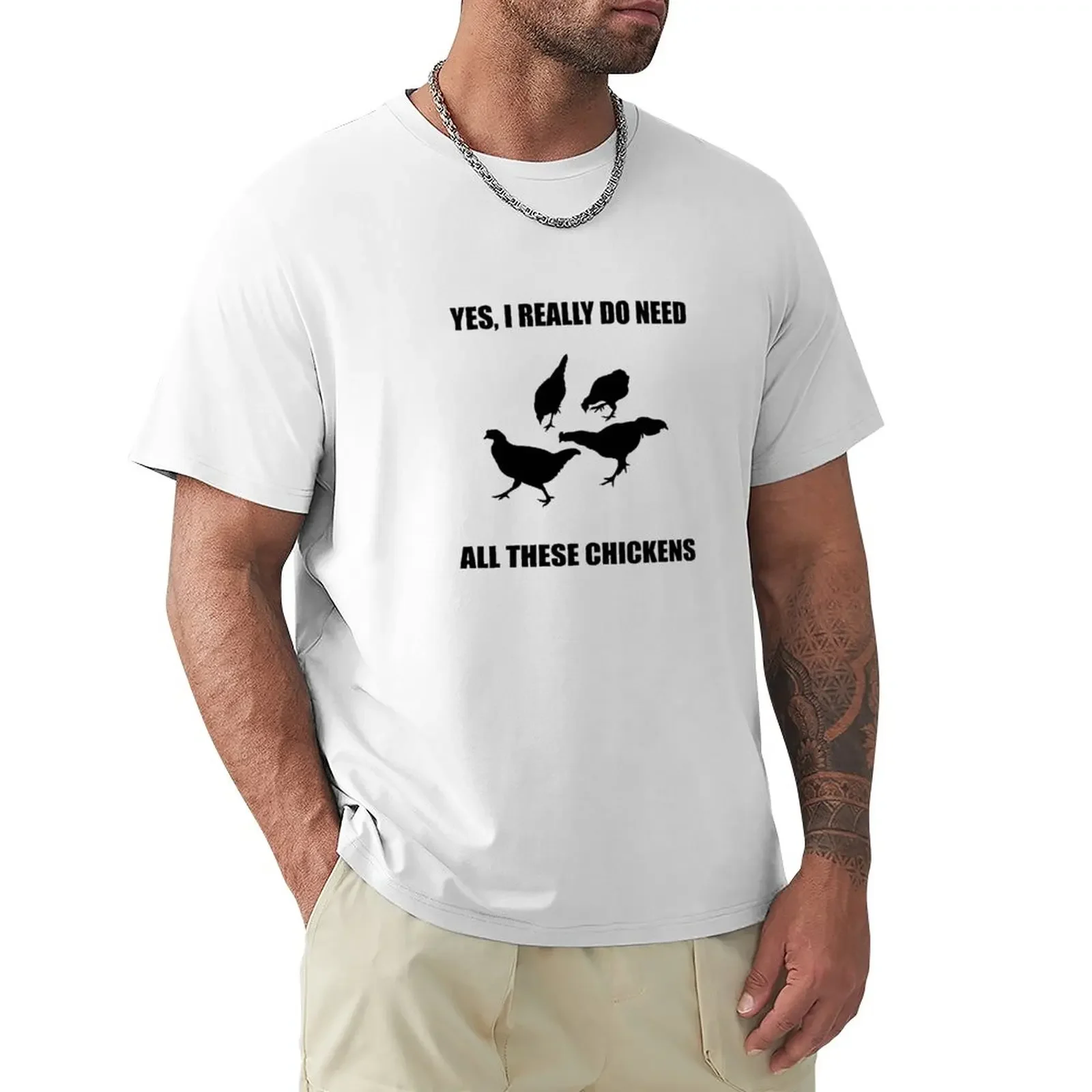 

Yes I Really Do Need All These Chickens T-Shirt sports fans graphics aesthetic clothes black t shirts for men