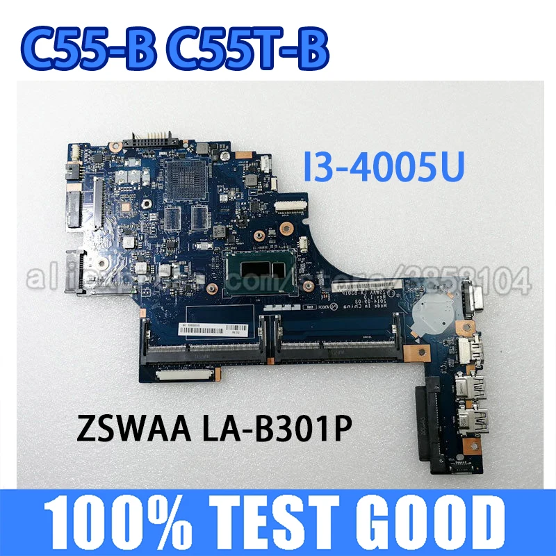 

For Toshiba Satellite C50 C55 C55T C50-B C55-B C50B C55B Laptop Motherboard ZSWAA LA-B301P K000889110 I3-4005U CPU Mainboard