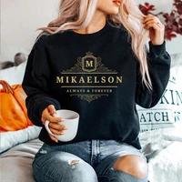 Mikaelson Always and Forever Sweatshirt Original Vampires Hoodie Mystic Falls Jumper Vampire Diaries TVD Crewneck Sweatshirts 1