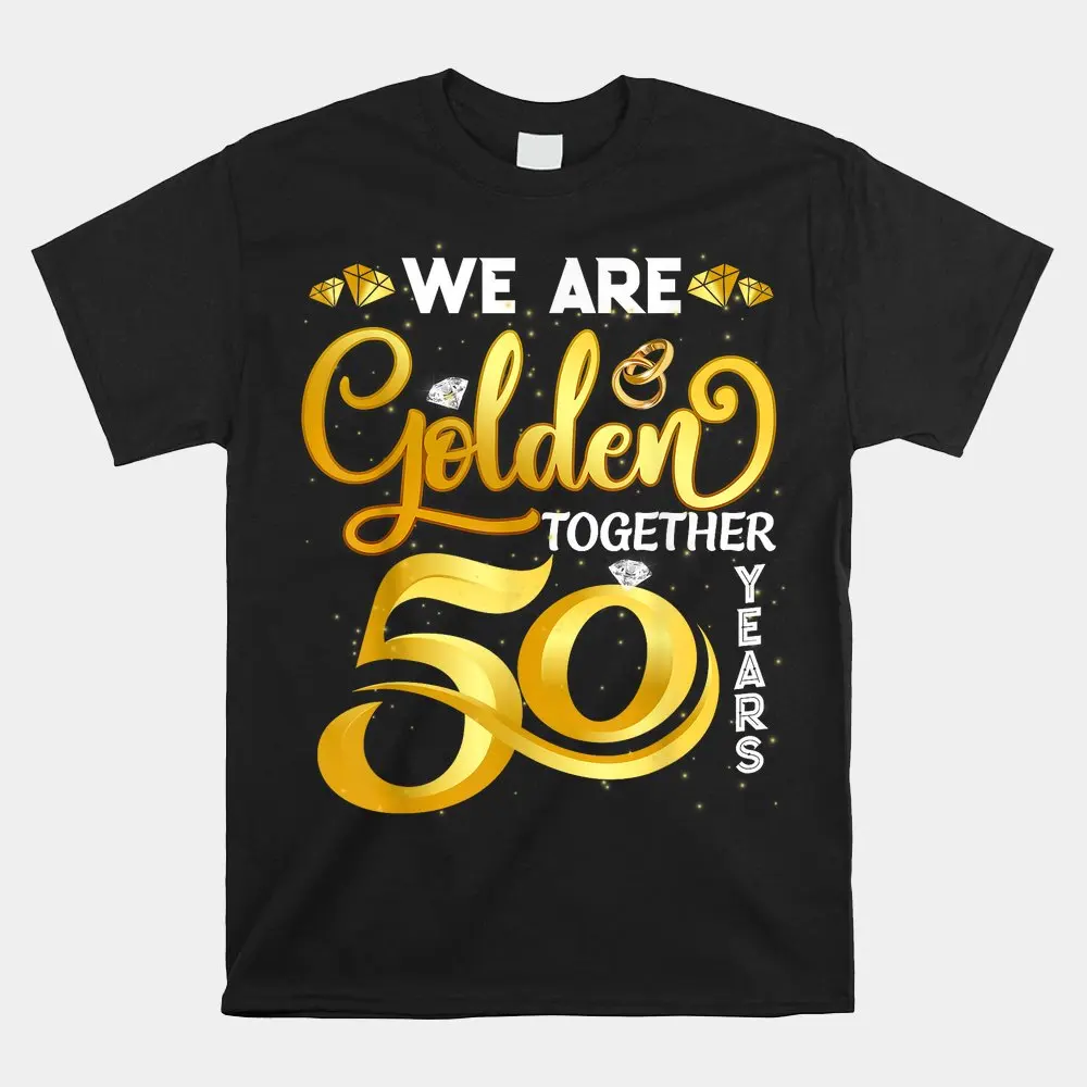 We Are Golden Together 50 Years 50th Wedding Anniversary Shirt Pattern Print Round Neck Short Sleeve T-shirt Top