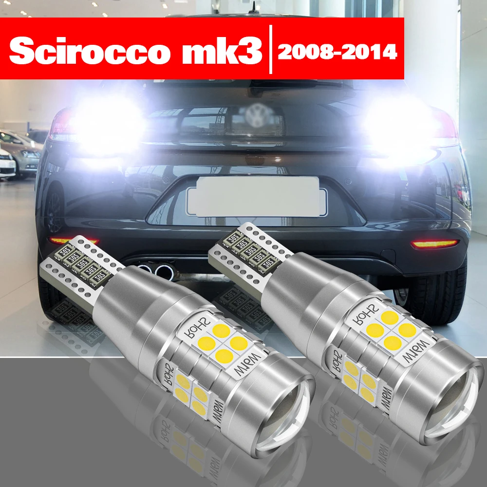 

For VW Volkswagen Scirocco mk3 3 2008-2014 2pcs LED Reverse Light Backup Lamp Accessories 2009 2010 2011 2012 2013
