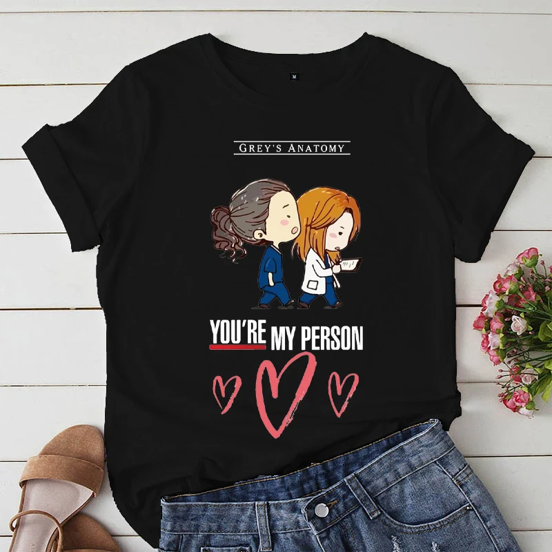 

Greys Anatomy You Are My Person Women T Shirt casual O-Neck T-shirt femme Tops Fashion Streetwear Kawaii Tshirt Lady Clothing