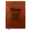 Mom, I Want To Hear Your Story Leather Hardcover Ribbon Bookmark Mom Tell Me Your Life Story Journal Meaningful Memory Journal 2