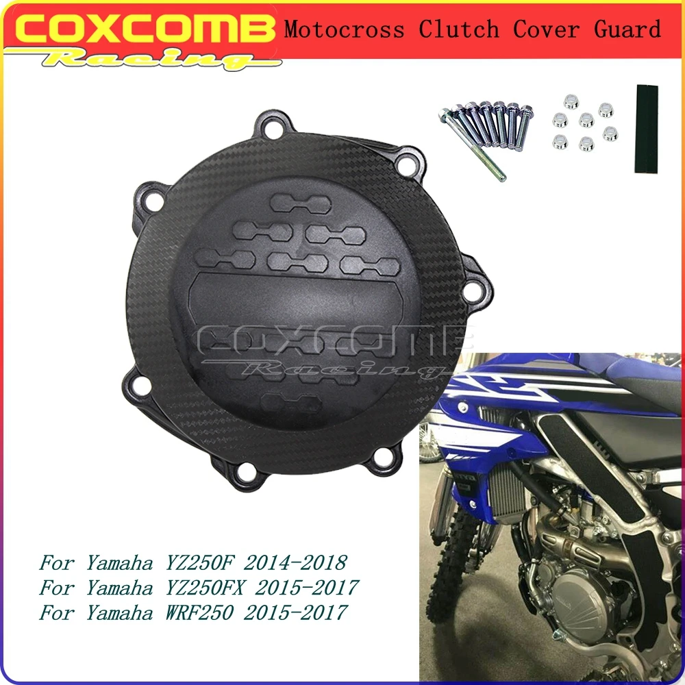 

Крышка сцепления для мотоцикла Yamaha, защитный корпус двигателя, защитный чехол, пластиковые аксессуары YZ250F 2014-2018 YZ250FX WRF250 15-17