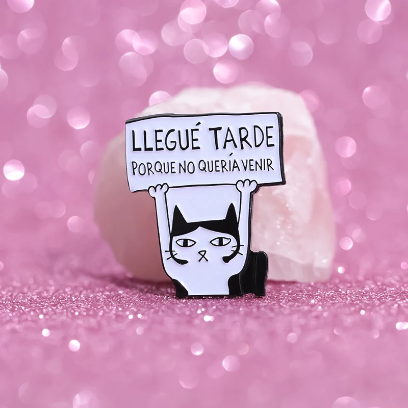 Llegue Tarde Porque No Queria Venir Enamel Pins Cartoon Animal Brooches Lapel Badges Gift for Kids & Friends