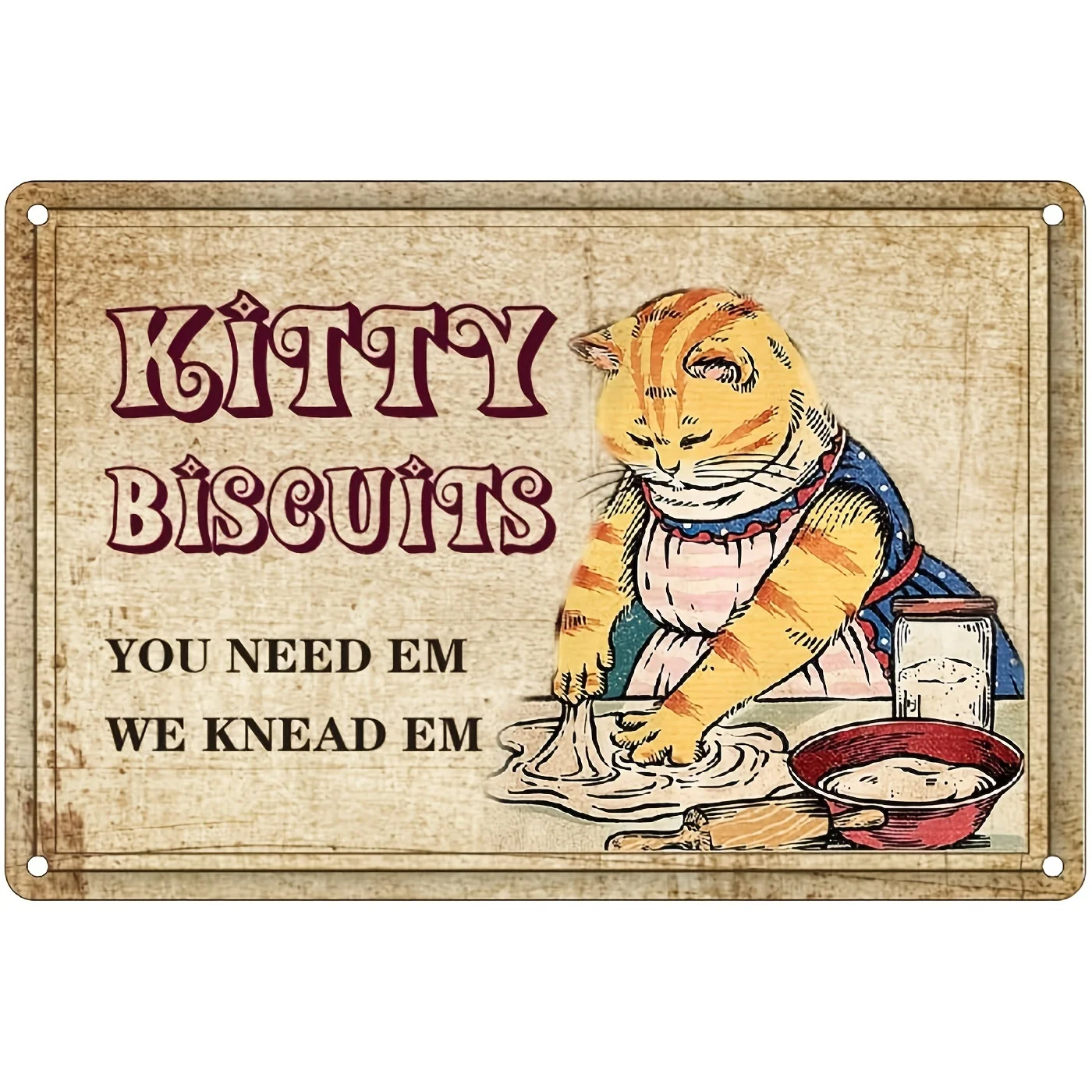 

Funny Kitchen Retro Metal Tin Sign Hardworking Cat Mom Kitty Biscuits We Knead Em You Need Em Vintage Baking Aluminum Sign