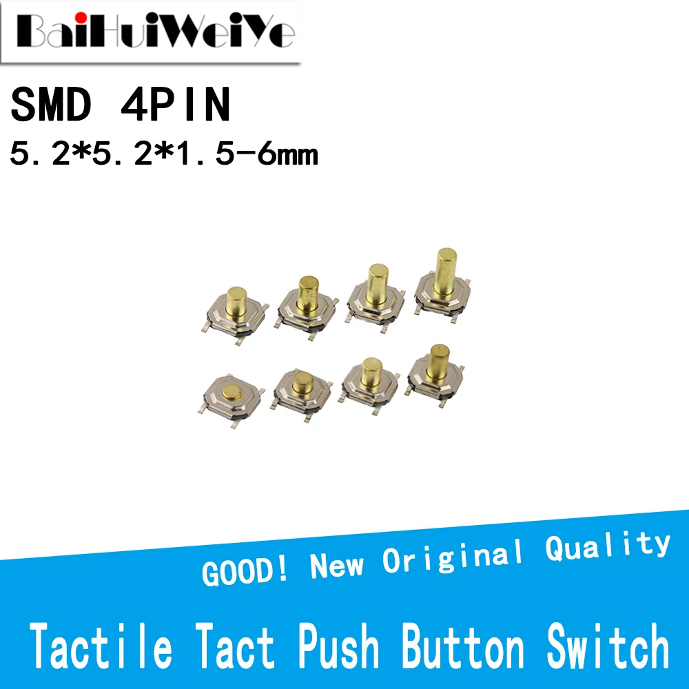 180pcs 10values 6x6x4 3 5 6 7 8 9 5 tact switch push button switch assorted kit 12v copper 4pin dip micro switch for tv toys 50Pcs 5.2x5.2mm High 1.5-6.0 Momentary Metal Tactile Tact Push Button Micro Switch SMT 4PIN Key Button 5.2*5.2 mm Copper