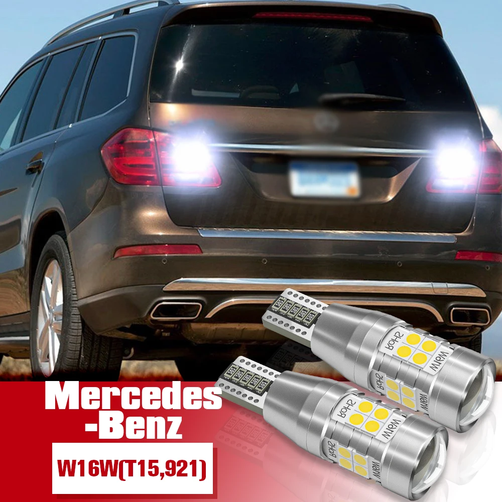 

Reverse Light Accessories 2pcs LED Bulb Lamp W16W T15 For Mercedes Benz X166 W221 C216 W166 W251 V251 R172 GL S M R SLK