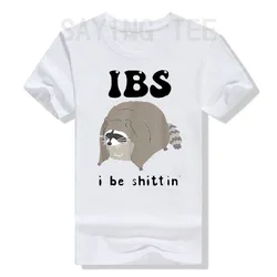 I Be Shittin' - Funny Raccoon T - Shirt with Humorous IBS Graphic - XXXL (WHITE)