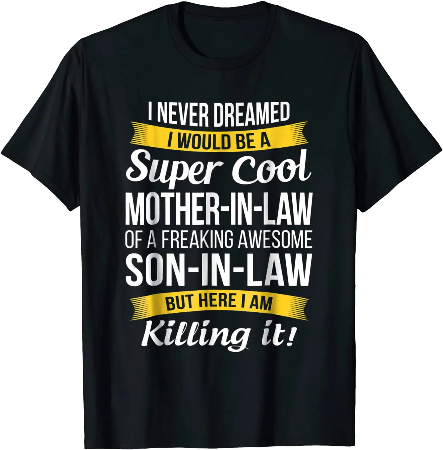 

Super Cool Mother in Law of Son in Law T Shirt Funny Gift Cotton Men Top T-shirts Printed Tops T Shirt Rife 3D Printed