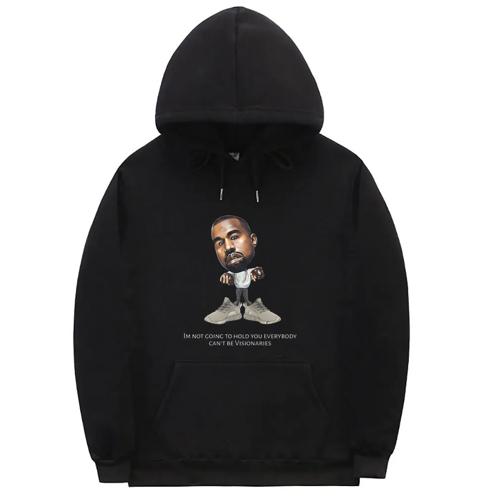 

Rapper Big Face Kanye West Im Not Coing To Hold You Everybody Can't Be Cisionaries Print Hoodie Men's Hip Hop Punk Sweatshirt