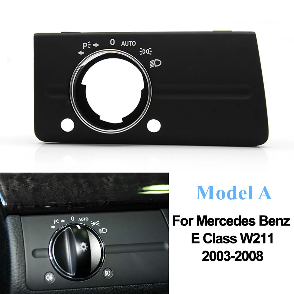 LHD Car Interior Front Dashboard Headlight Switch Cover Head Lamp Panel Trim Replacement For Mercedes Benz W211 E Class 320 350
