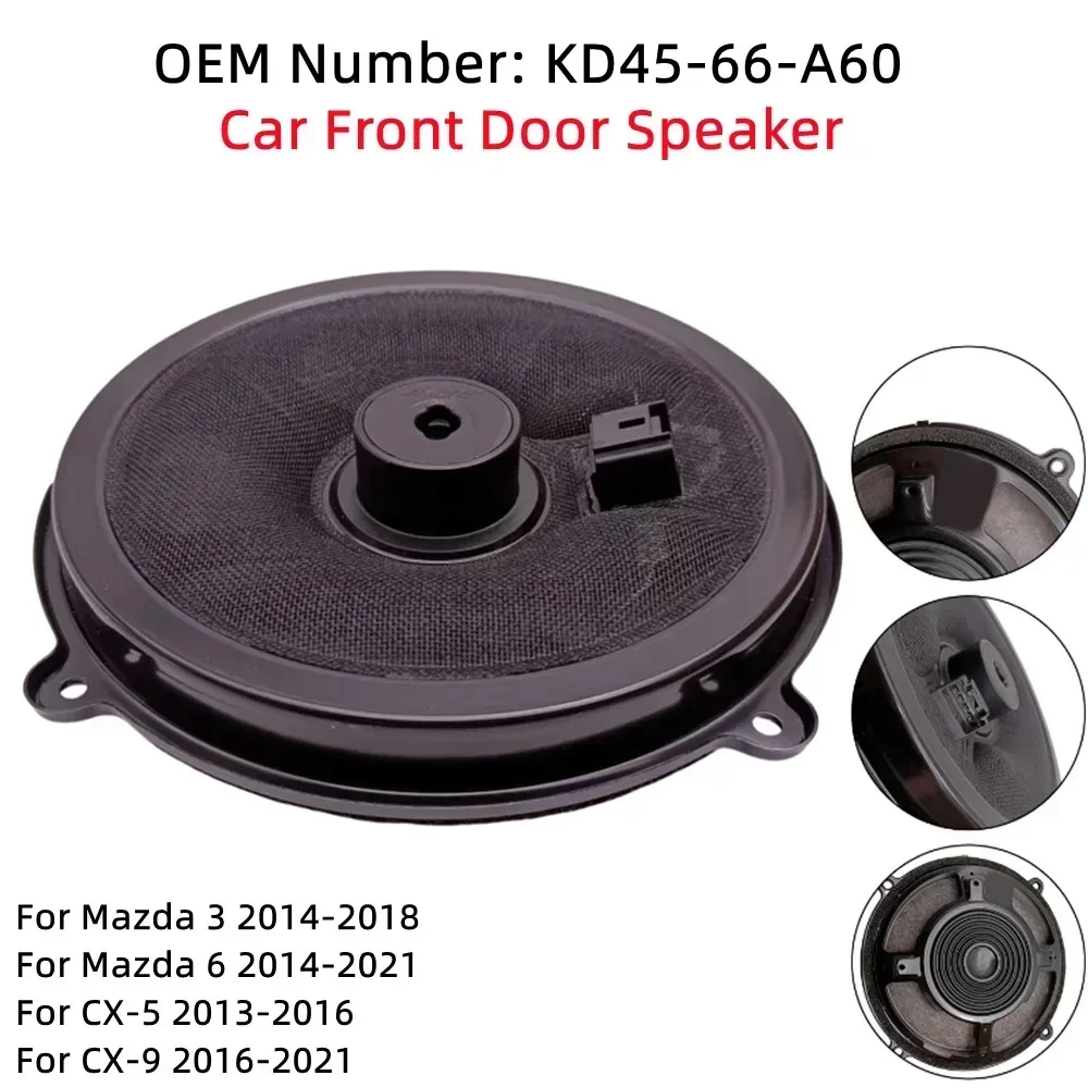 Car Front Door Speaker Assembly KD45-66-A60 For Mazda 3 2014-2018