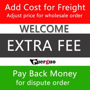Extra Fee / adding extra fee for freight / adjust price for wholesale order / pay back money for dispute order