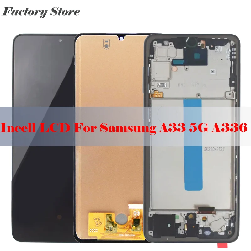 

Incell For Samsung Galaxy A33 5G A336 A336E A336B LCD With frame Display Touch Screen Digitizer Assembly Replacement Parts LCD