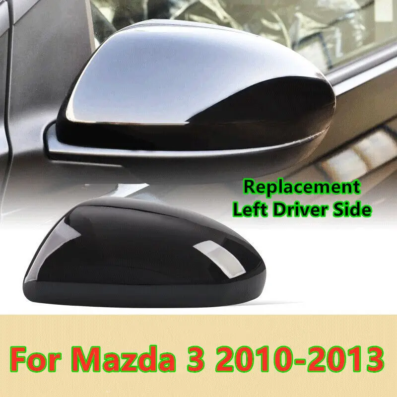 

Black Left Driver Side Mirror Cover Mirror Frame Trim No-Signal Cap For Mazda 3 2010 2011 2012 2013