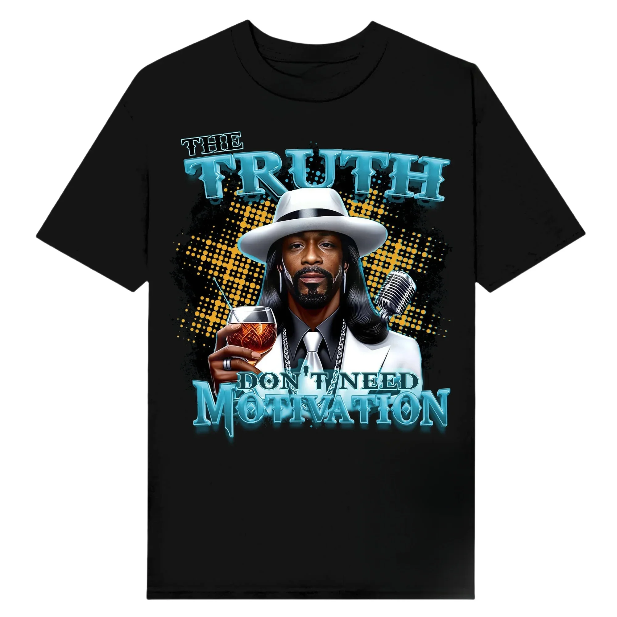 Katt Williams The Truth Don't Need Motivation T Shirt Men Women Cotton Tees Short Sleeve High Quality Summer Y2k Tops Streetwear 2