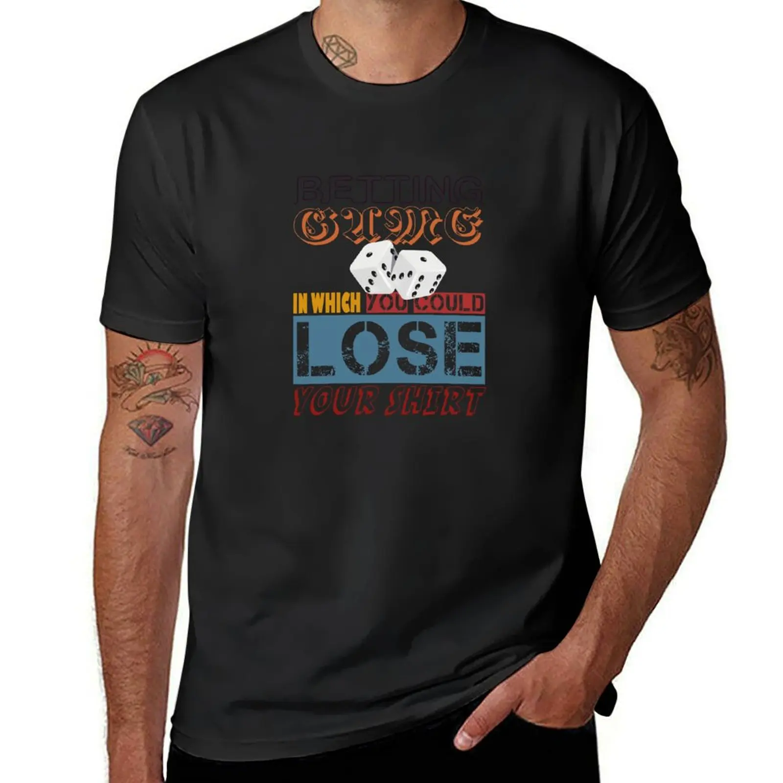 

Betting game in which you could lose your shirt T-shirt kawaii clothes korean fashion mens graphic t-shirts big and tall