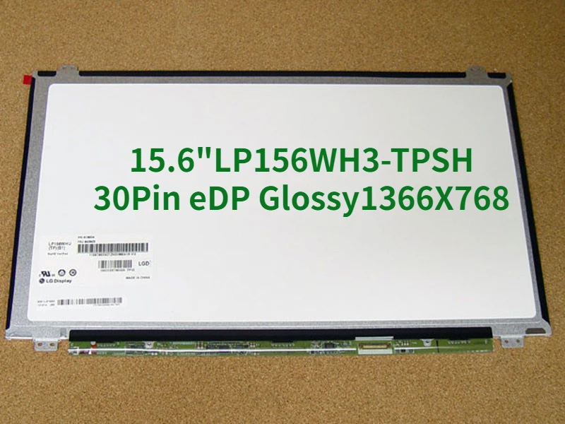 

LP156WH3-TPSH LP156WH3 TP SH LP156WH3 (TP)(SH) LED Screen Matrix for Laptop 15.6" 30Pin eDP glossy 1366X768 HD LCD Display