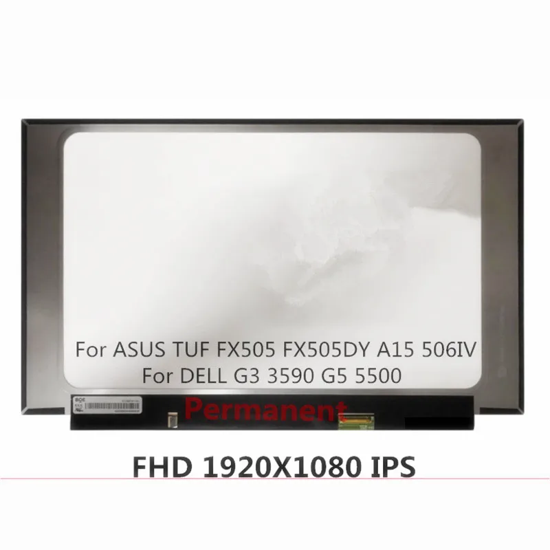 

15.6" 144Hz Laptop LCD Screen NV156FHM-NY1 for ASUS TUF FX505 FX505DY GE GD GM A15 506IV LED IPS Display FHD 1920x1080 30pin eDP