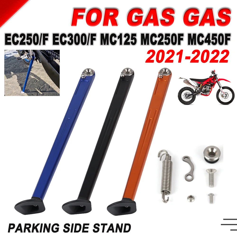 

For GAS GAS GasGas EX EXF EC ECF 125 250 450 EC250 EX300 EX250F EX350F EX450F Motorcycle Accessories Kickstand Kick Side Stand