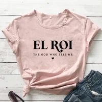 El Roi The God Who Sees Me T-Shirt Christian Shirts Jesus lover Tee Women fashion Casual cotton vintage top 1