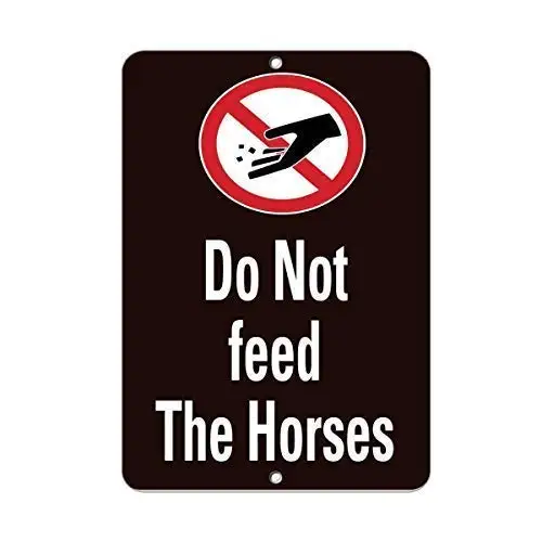 

Guadalupe Ross Metal Tin Sign Do Not Feed The Horses Activity Sign Farm Wall Decor Metal Sign 12x8 Inches