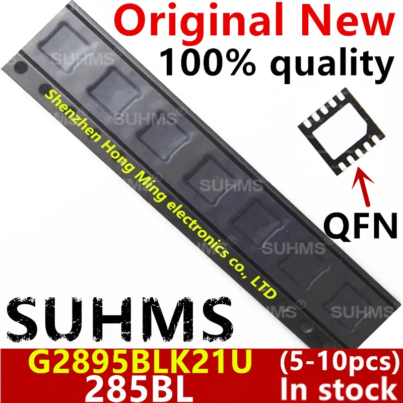 

(5-10 шт.) 100% новый набор микросхем G2895BLK21U 285BL QFN-10