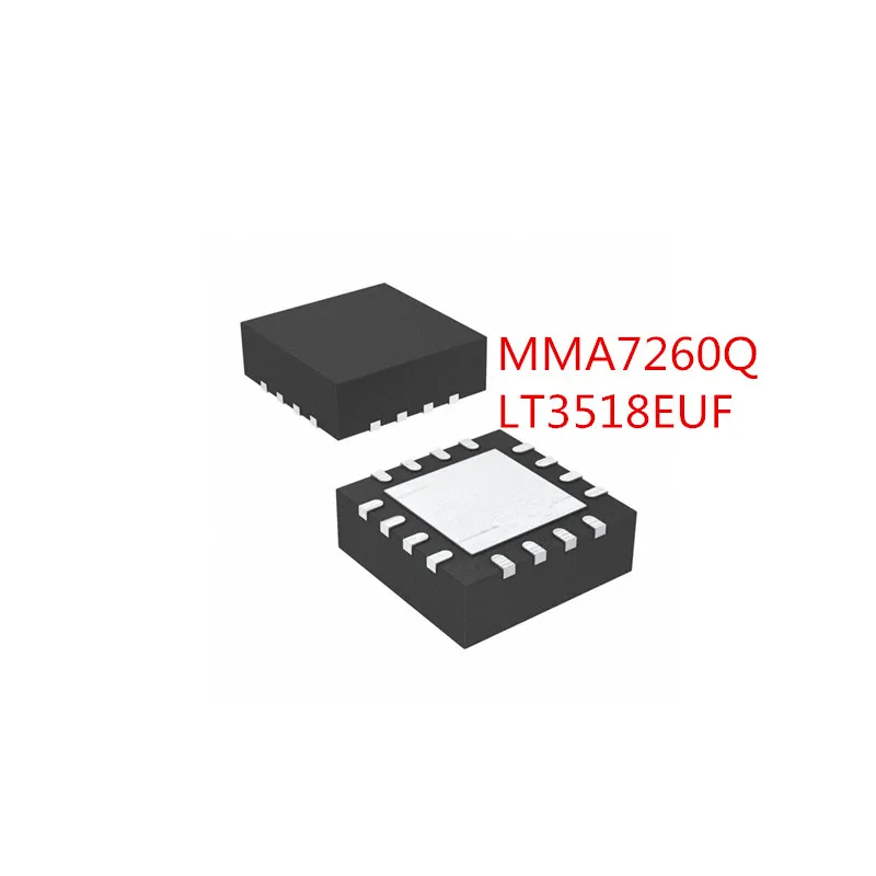 

2 шт./партия, MMA7260Q A7260 LT3518EUF LT3518EUF # TRPBF LT3518IUF LT3518 3518 QFN16