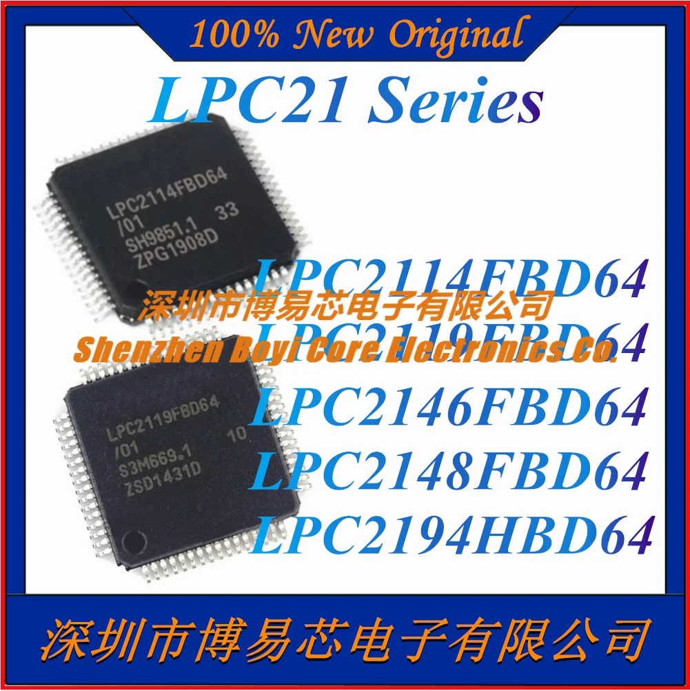 

LPC2114FBD64 LPC2119FBD64 LPC2146FBD64 LPC2148FBD64 LPC2194HBD64 Original Authentic 32-bit Microcontroller Chip