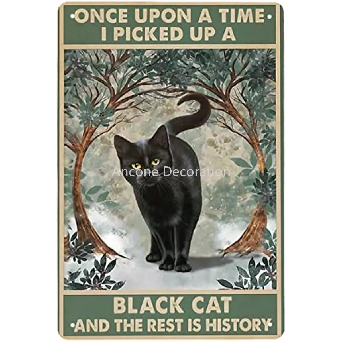 

Vintage Metal Tin Sign Once Upon a Time I Picked Up a Black Cat and The Rest is History Retro Metal Tin Sign for Home
