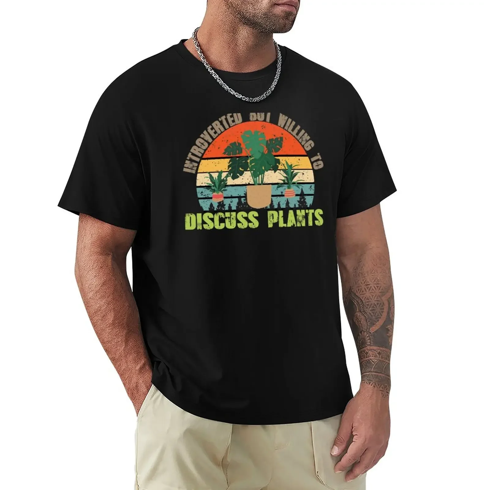 

Introverted but willing to discuss plants T-Shirt Aesthetic clothing anime t shirt for men