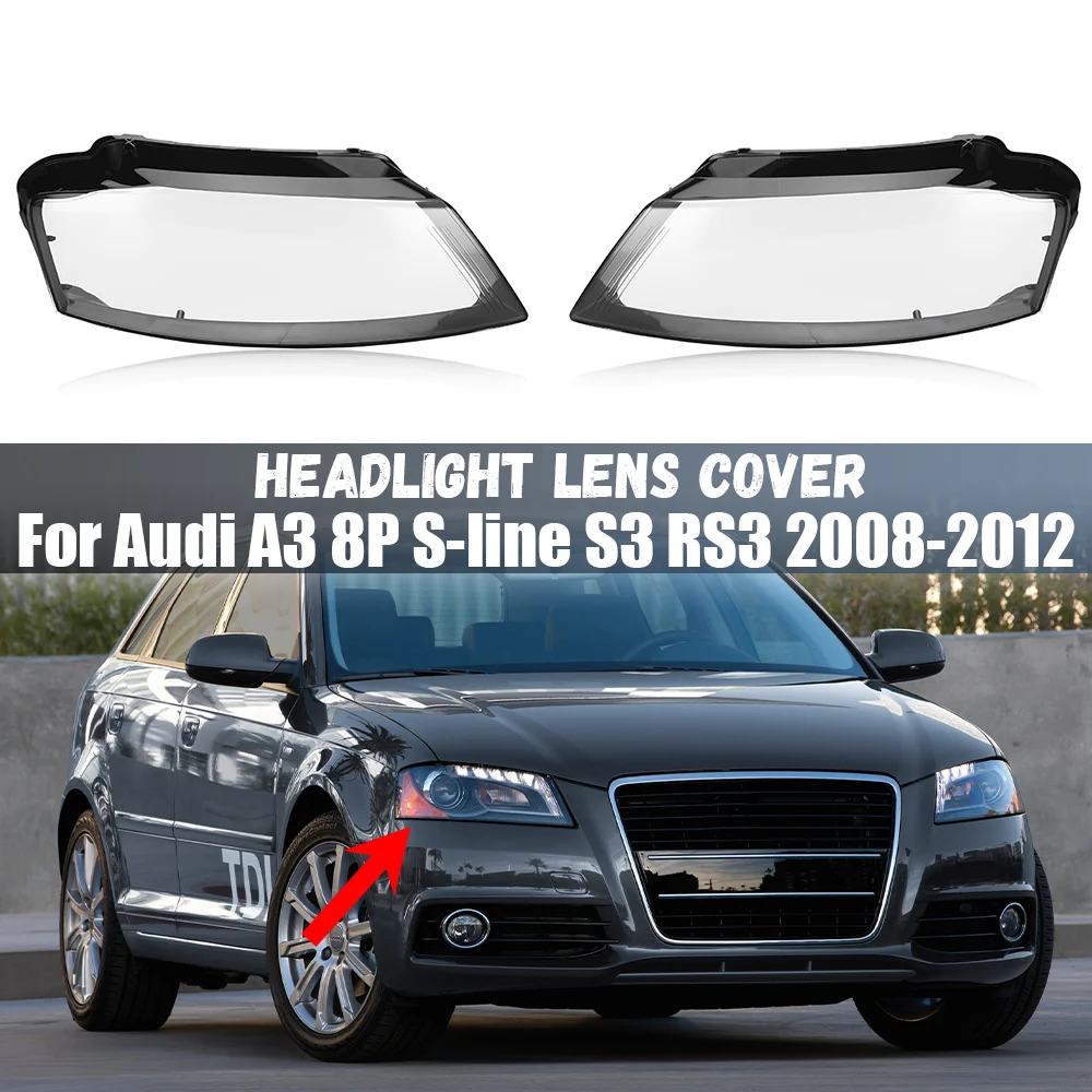 

Front Headlamp Cover Headlight Shell Transparent Lampshade Lens For Audi A3 8P S-line S3 RS3 All Models 2008 2009 2010 2011 2012