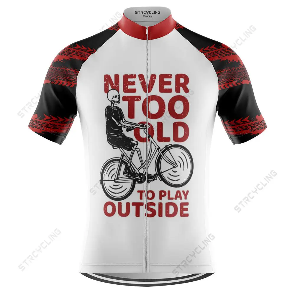 

NEVER TOO OLD TO PLAY OUTSIDE Cycling Jersey Pro Team Aero Jersey Tops Road Bike Breathable Bike Jerseys