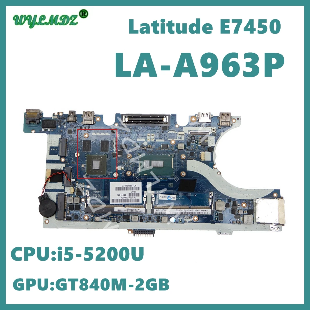 La-A963P Con I5-5200U I5-5300U Cpu Gt840M-V2G Scheda Madre Per Laptop Gpu Per Scheda Madre Dell Latitude E7450 Cn-0796Wf 0 Hv96