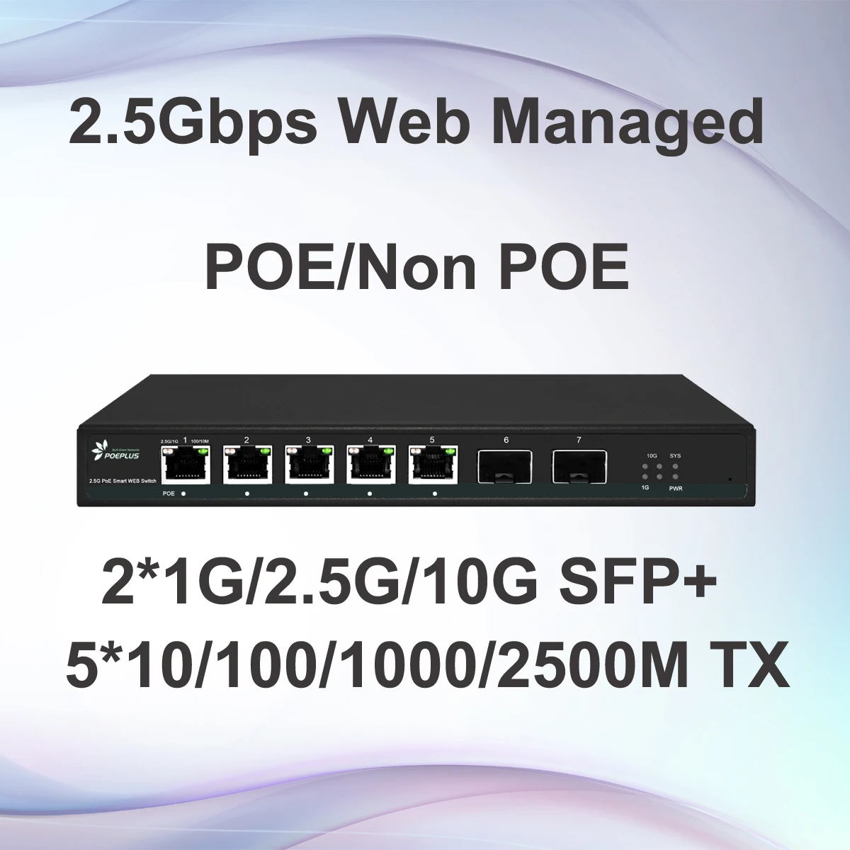 

Smart Web Managed 5 Ports 2.5Gb Switch with 2*10G SFP+ Uplink POE/ Non POE Multi Giga Lan Switch