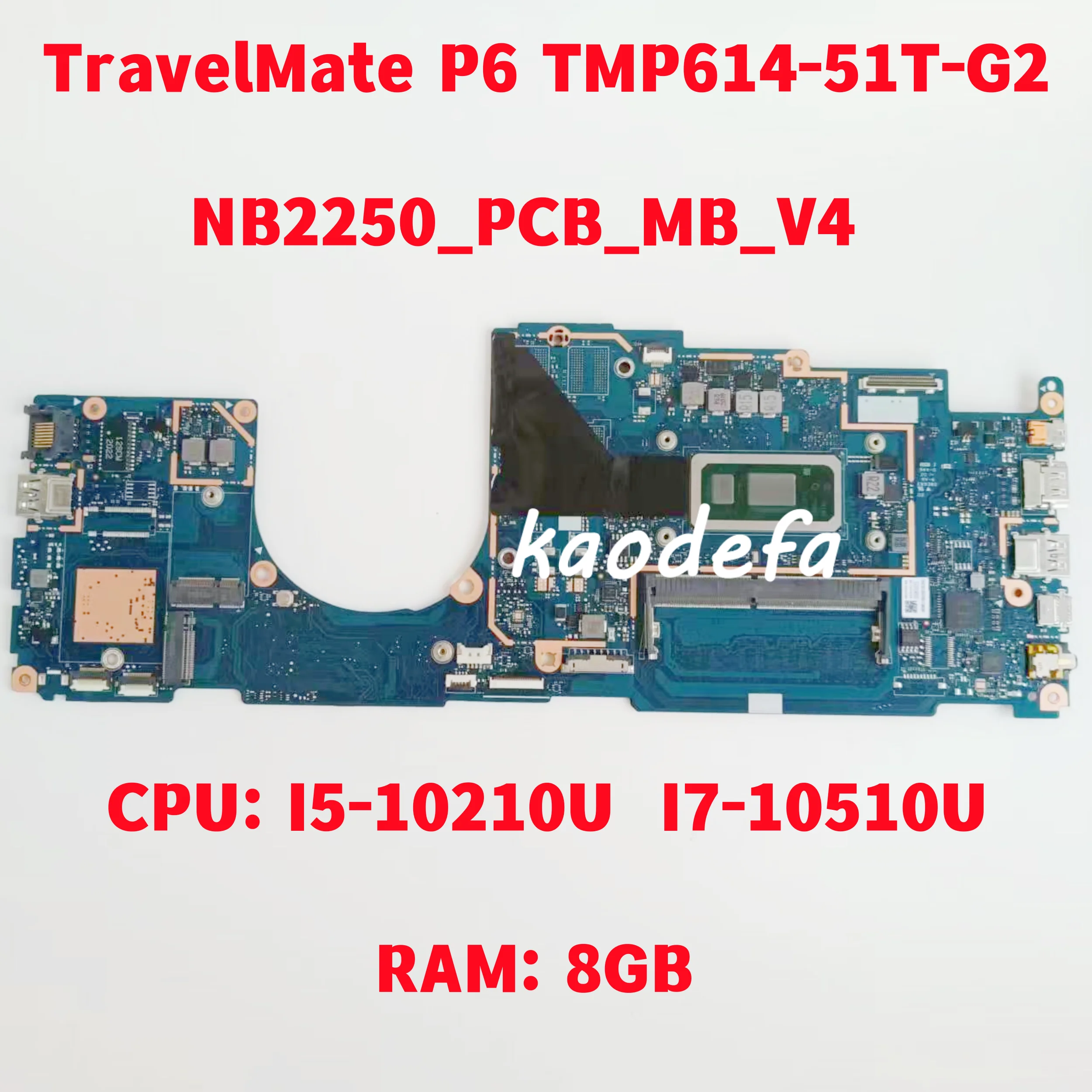 

NB2250-PCB-MB-V4 For Acer TravelMate P6 TMP614-51T-G2 Laptop Motherboard CPU:I5-10210U SRGKY I7-10510U SRGKW RAM:8G 100% Test OK