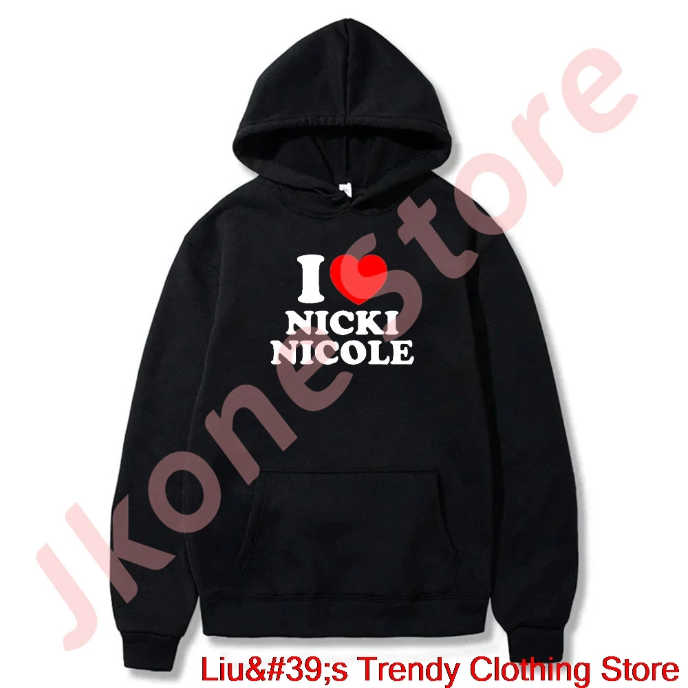 

I Love Nicki Nicole Hoodies Alma Tour Merch Streetwear Unisex Fashion Casual Long Sleeve Sweatshirts
