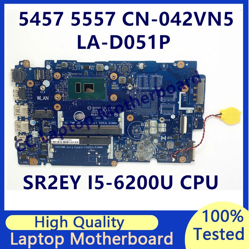 

CN-042VN5 042VN5 42VN5 Mainboard For Dell Inspiron 5457 5557 Laptop Motherboard With SR2EY I5-6200U CPU LA-D051P 100% Tested OK