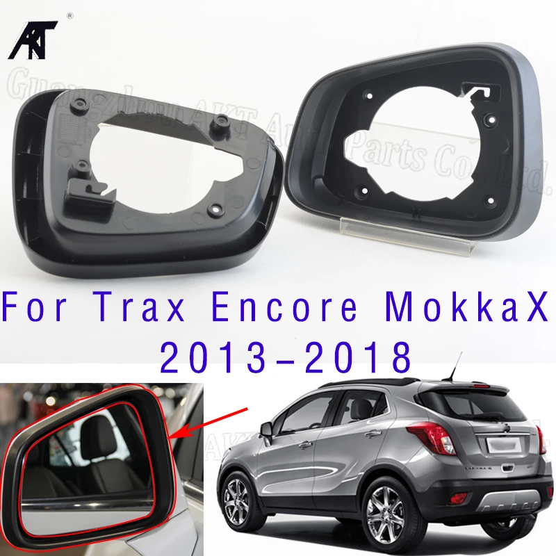 

Держатель рамы бокового зеркала для Opel Mokka X 2013-2018 Для Chevrolet Trax 13-18 для Buick Encore 10-18, стекло заднего вида Surround Tri
