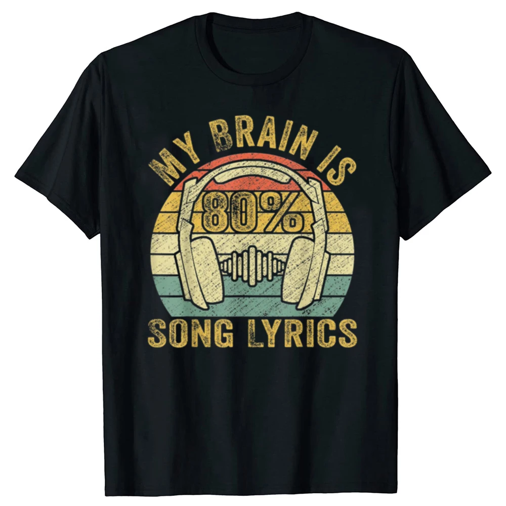 Lustiges cooles Musik liebhaber leben mein Gehirn ist 80% Liedtexte Grafik T-Shirts Männer lässig T-Shirt 100% Baumwolle lose übergroße T-Shirt