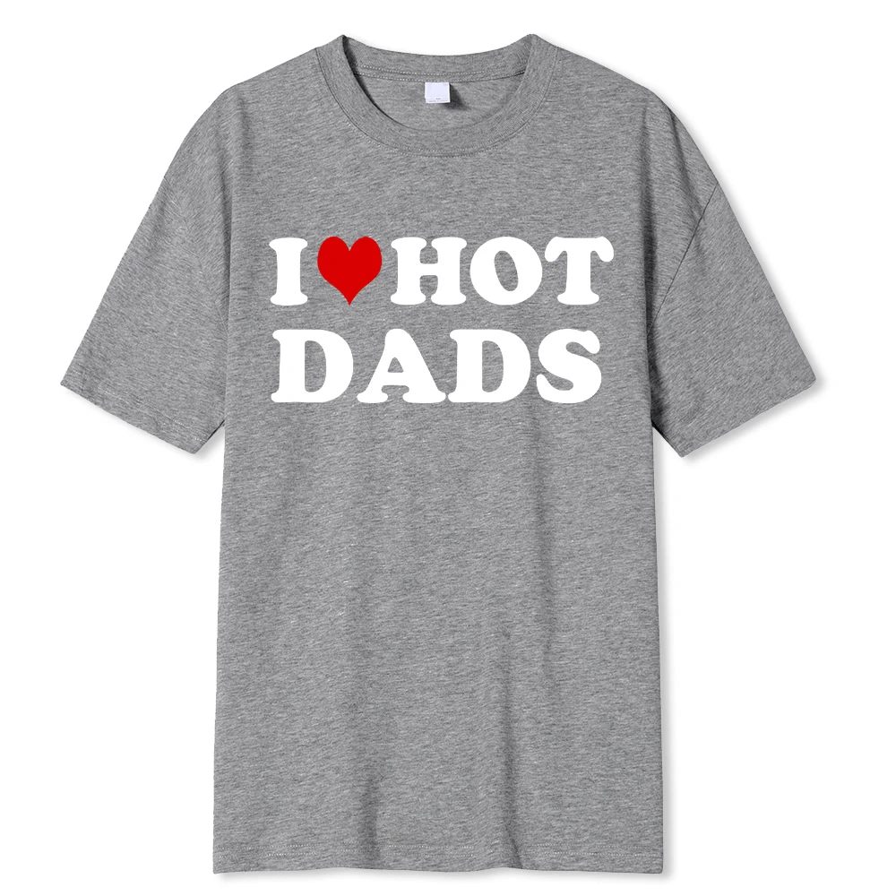I Love Hot Dads T-shirt Baumwolle Unisex Grafikshirt Für Damen Herren_voghion.com