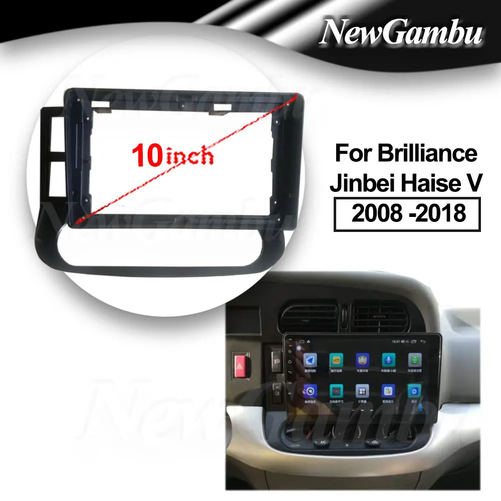 

10 inch For Brilliance Jinbei Haise V 2008 -2018 Frame Audio Adaptor Dash Trim Kits Facia Panel Radio Player screen 2 Din