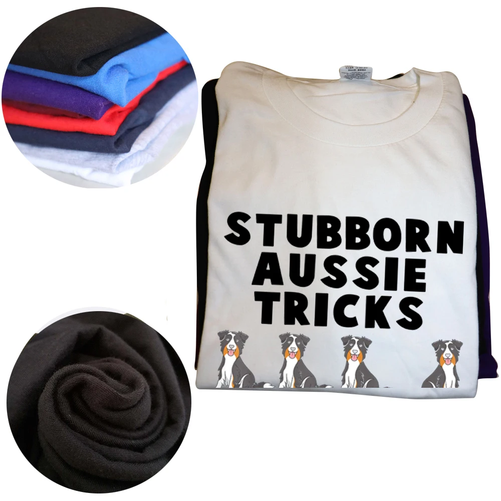 Funny Cute Stubborn Aussie Dog Tricks T Shirts Graphic Streetwear Short Sleeve Birthday Gifts Summer Style T-shirt Mens_voghion.com