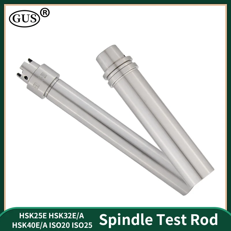 

High precision 0.002mm ISO20 ISO25 HSK25E HSK32E HSK40E HSK32A HSK40A Spindle Test Rod CNC Machine Lathe Milling Tooling