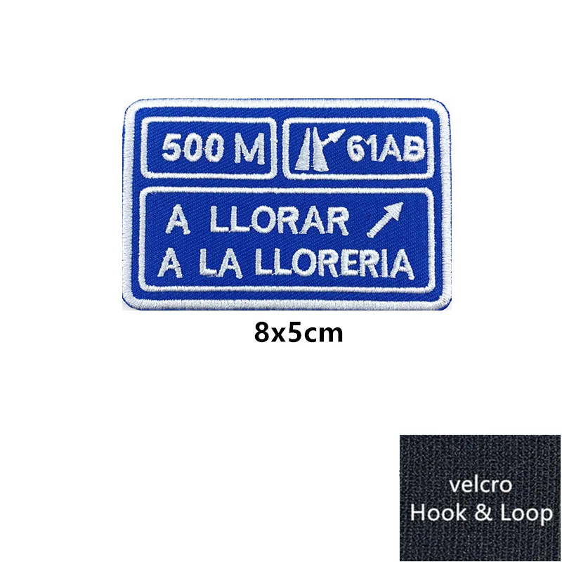 Embroidered 500M A LLORAR A LA LLORERIA Tactical Patch - High-Quality Spain Badge Applique