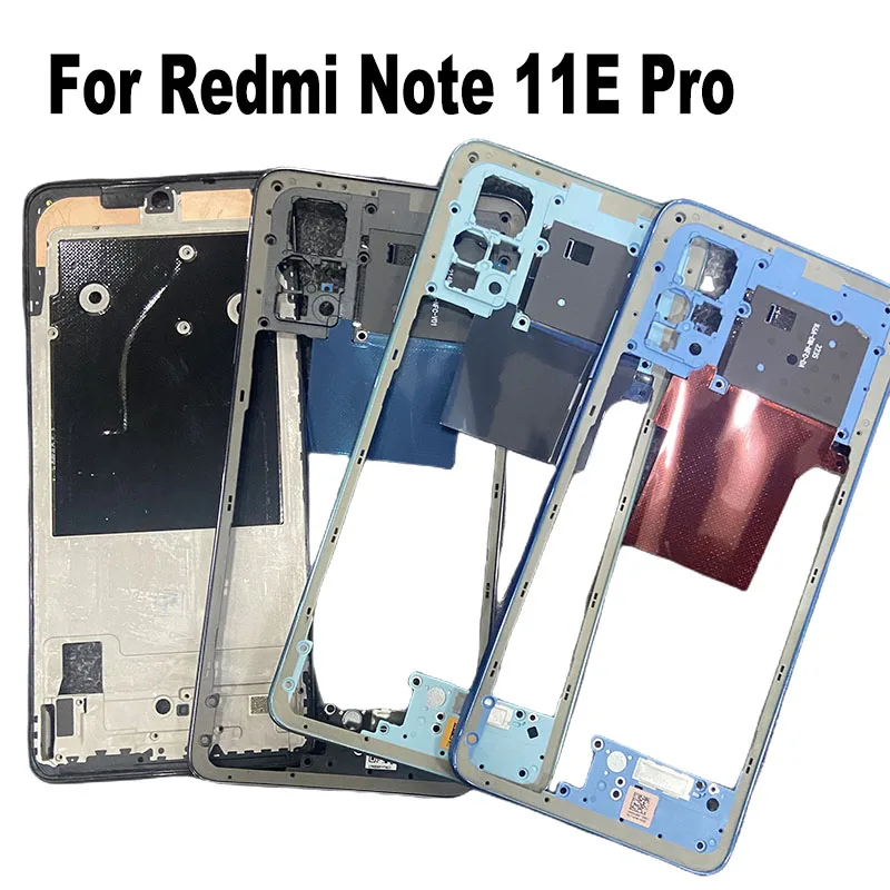 

6.67" Middle Frame For Xiaomi Redmi Note 11E PRO 5G Front Bezel Back Housing Case Mid Plate Replacement 2201116SC