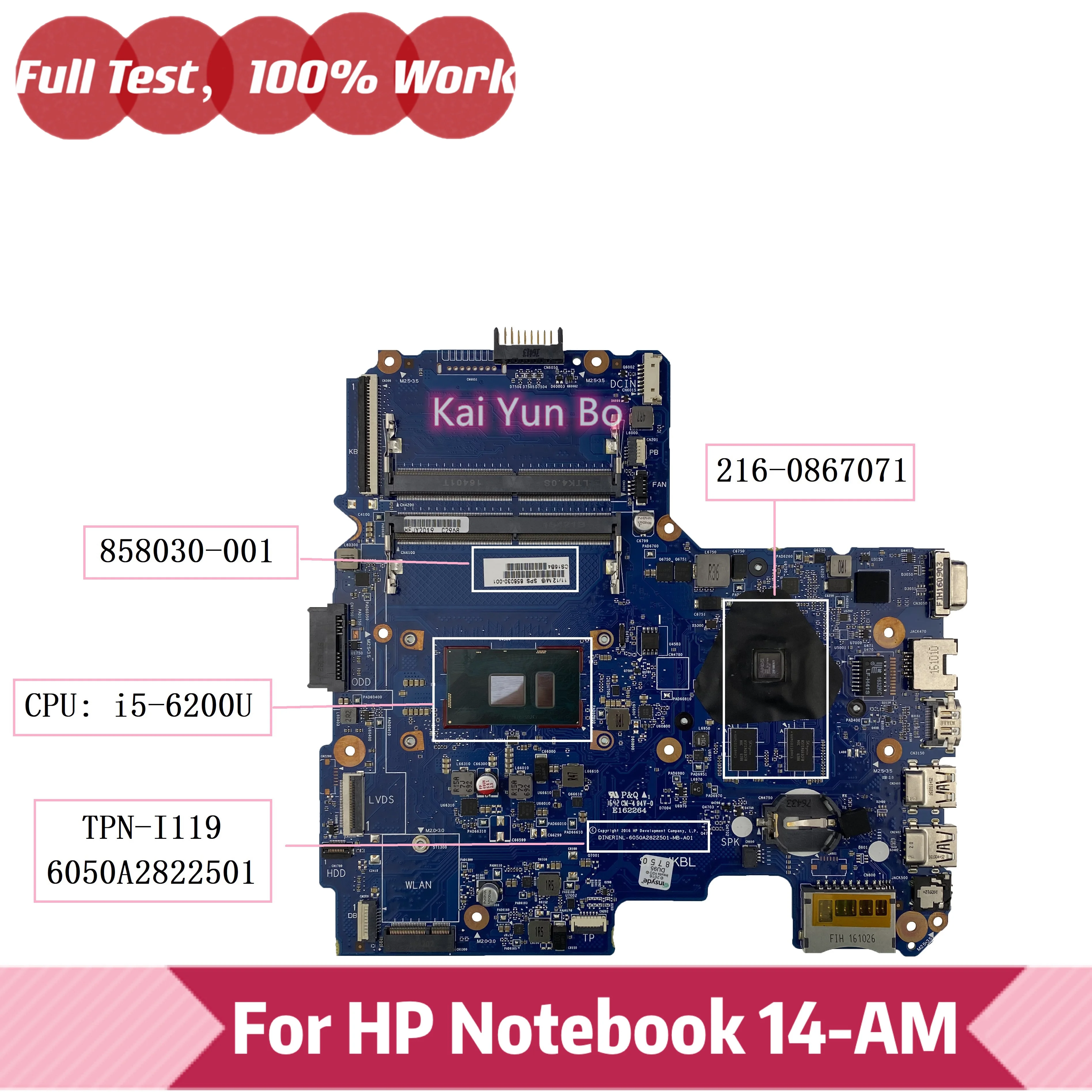 

858030-001 858030-601 858030-501 For HP 14-AM Laptop Motherboard TPN-I119 6050A2822501 with I5-6200U CPU 216-0867071 GPU