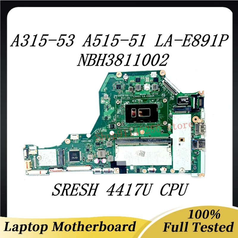 

Mainboard C5V01 LA-E891P For Acer Aspire A315-53 A515-51 Laptop Motherboard NBH3811002 With SRESH 4417U CPU 100% Full Working OK